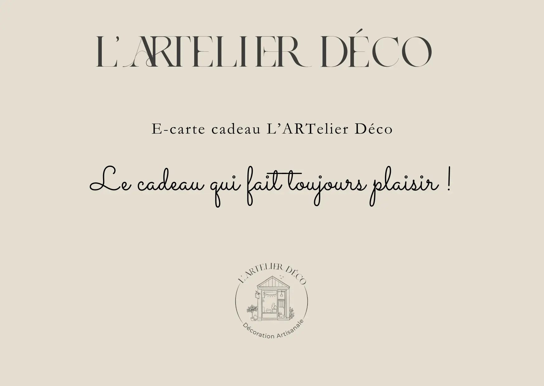 E - Carte Cadeau L’ARTelier Déco - | L'Artelier Déco