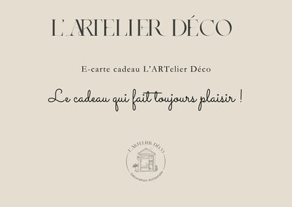 E - Carte Cadeau L’ARTelier Déco - | L'Artelier Déco